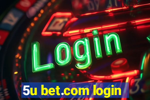 5u bet.com login